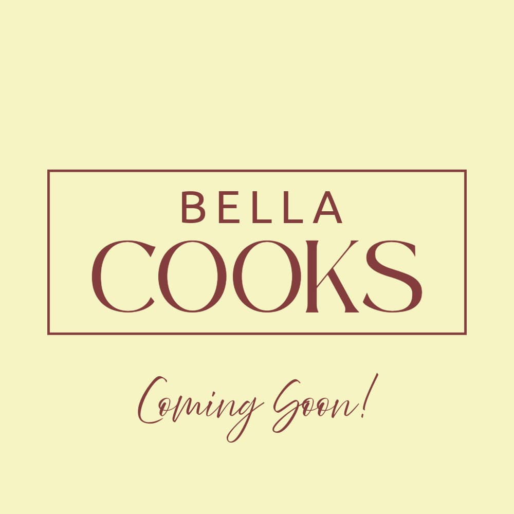 By Bella Cooks Coming Soon